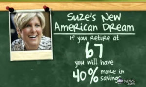Suze Orman Retire at 67 Income in Retirement at age 67